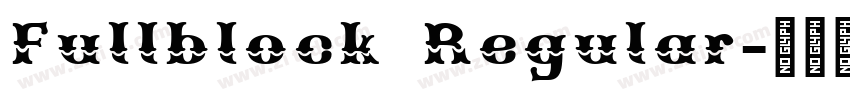 Fullblock Regular字体转换